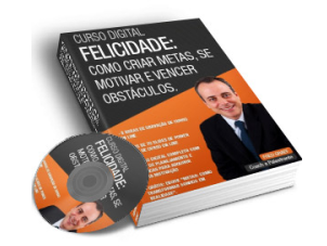 Curso Digital Felicidade: Como Criar Metas, se Motivar e Vencer Obstáculos!